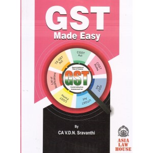 Asia Law House's GST Made Easy 2018-19 by CA V. D. N. Sravanthi